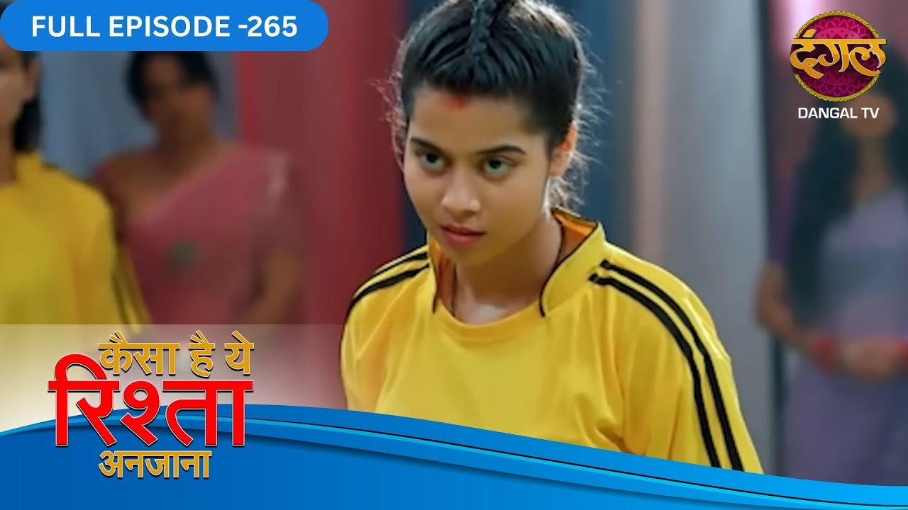Kaisa Hai Yeh Rishta Anjana | Full Episodes | 265 | Anmol and Rajat Love Story | Dangal TV