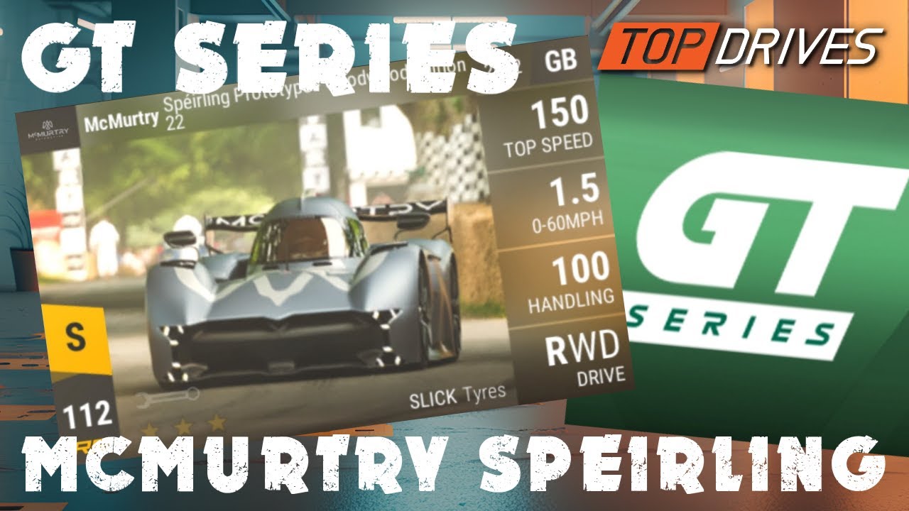 Top Drives GT Series - McMurtry Speirring Goodwood Edition