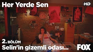 Selin In Gizemli Odasi Her Yerde Sen 2 Bolum Youtube