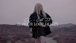 1 Hour Loop 1 시간 Cl - Let It