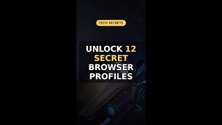 Unlock 12 Secret Browser Profiles 🚀 #Shorts