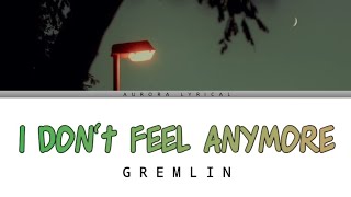 I don't feel anymore - GERMLIN (new version) Lyrics