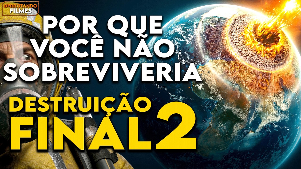 Por Que Você Não Sobreviveria ao APOCALIPSE em DESTRUIÇÃO FINAL 2 | Derrotando Filmes