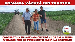 Cooperativa Sicland din Ilieni, utilaje noi și producții mari la porumb / România Văzută Din Tractor