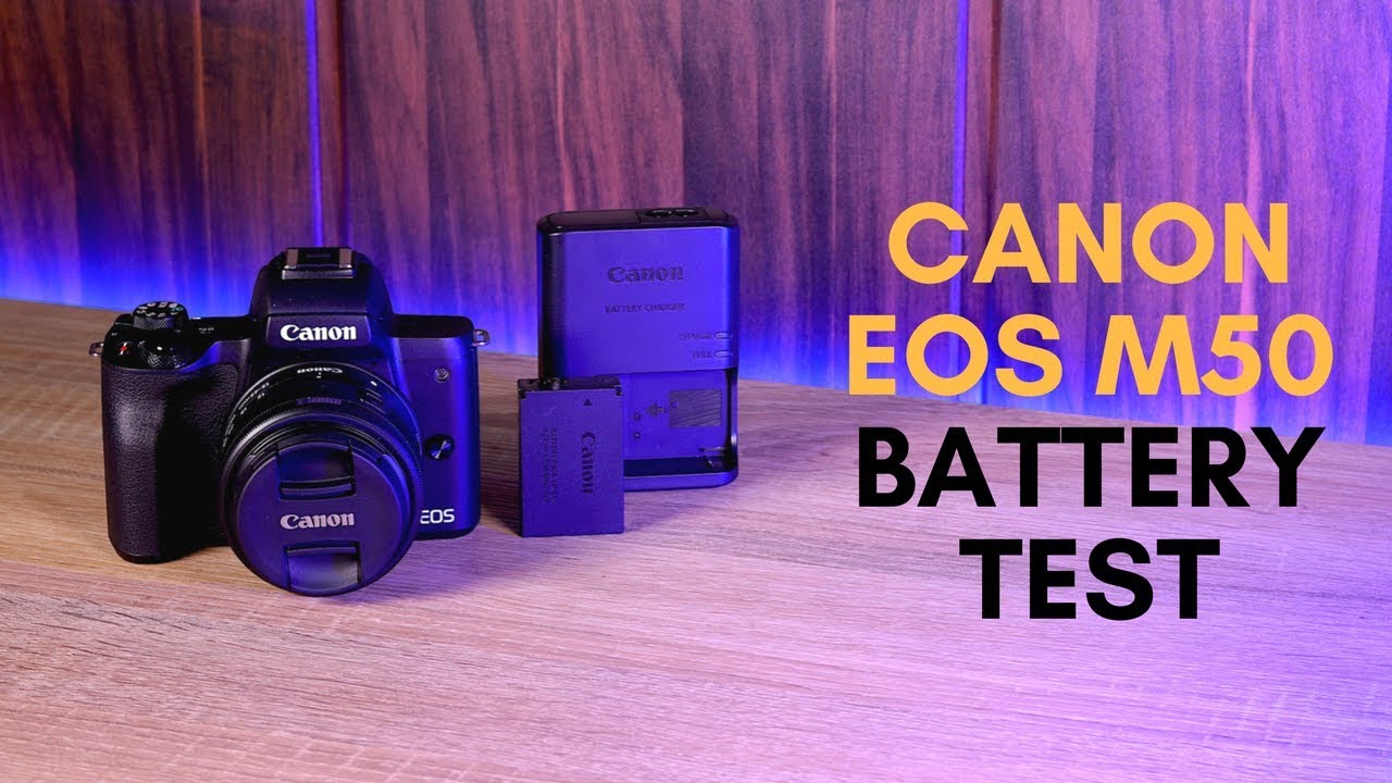 Canon EOS M50 Battery Test YouTube