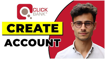 How to Create a Clickbank Account (Quick & Easy)