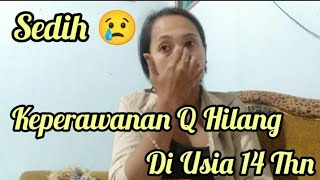 Keperawanan Q Hilang Diumur 14 Thn Kabur Sebelum Pernikahan