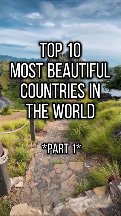 Top 10 Most Beautiful Countries in the World! *Part 1*