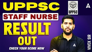 Uppsc Staff Nurse Result Out 2025  Check Your Score Now  Uppsc Staff Nurse Vacancy 2025 uppsc