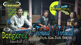 TERMINAL TERTONADI - Alm. Didi Kempot || Cover Cak Komplong Voc. Popi Ulinda - Sesi Latihan