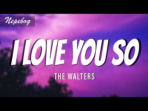 The Walters - I Love You So (Lyrics | текст перевод песни) песня I Love You So с переводом