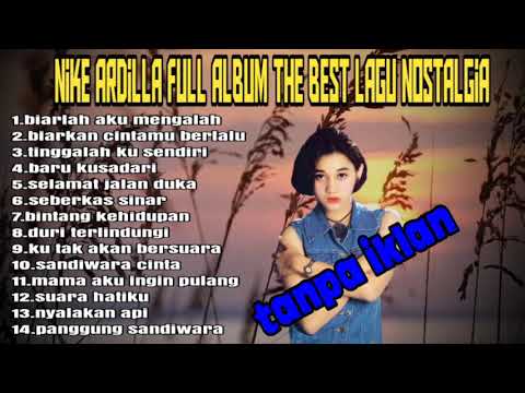 Nike ardilla full album || Lagu Nostalgia || tanpa iklan