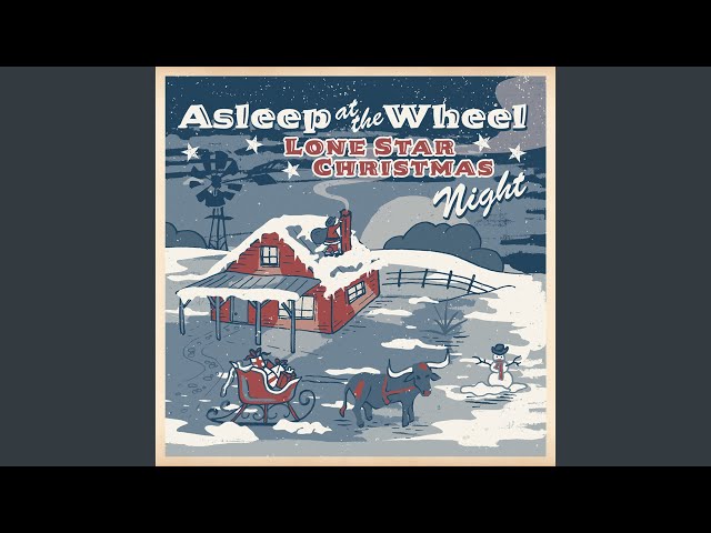 Asleep at the Wheel - Christmas Time in Texas