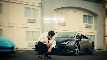 The Jatts (lofi + perfectly slowed) - Varinder Brar