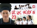 Lục Lạc Huyền Bí tập 23 Thần Xui Xẻo mắc kẹt ở thế giới loài người - HTV Phim Việt Nam Tình Cảm 2026