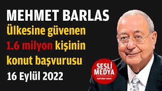 Mehmet Barlas - Ülkesine güvenen 1.6 milyon kişinin konut başvurusu | SESLİ MEDYA | Sesli Köşe