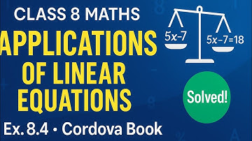 Linear Equations In One variables Applications  Ex. 8.4 cordova book class 8 Maths chapter 8
