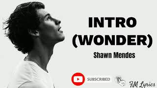 Intro (Wonder Trailer) by Shawn Mendes [Lyrics]