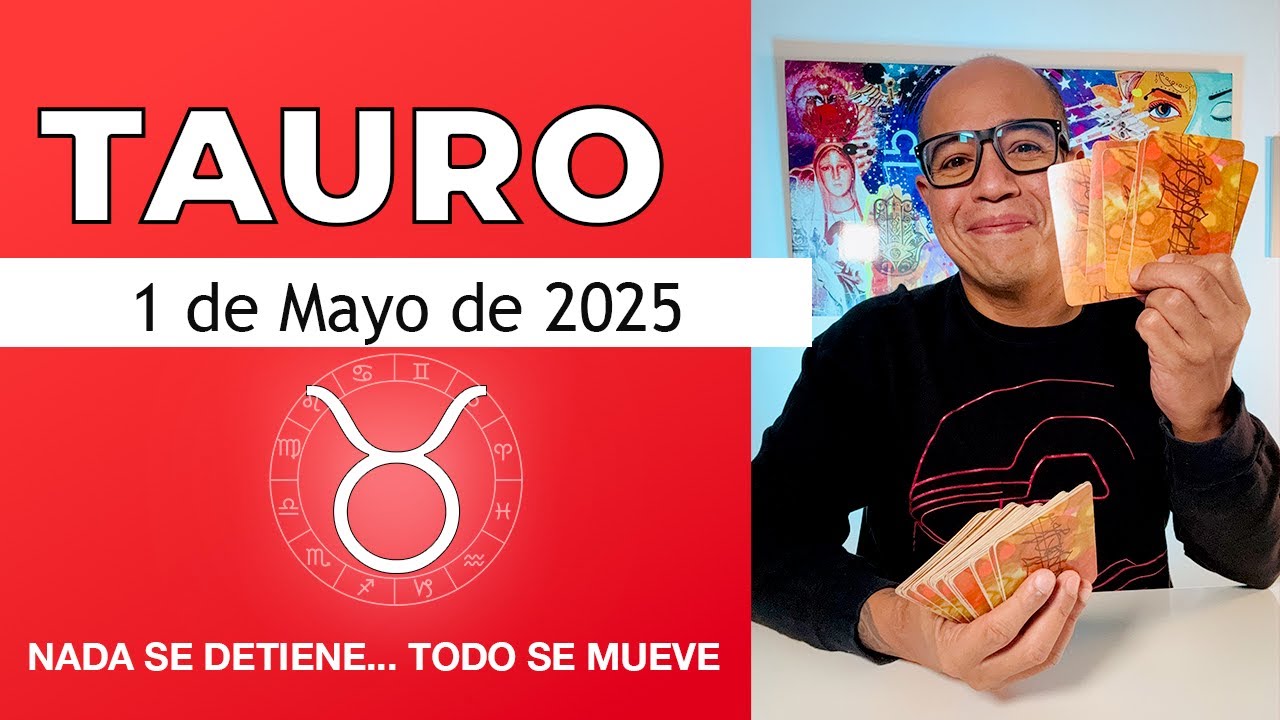 TAURO | Horóscopo de hoy 1 de Mayo 2025 - YouTube