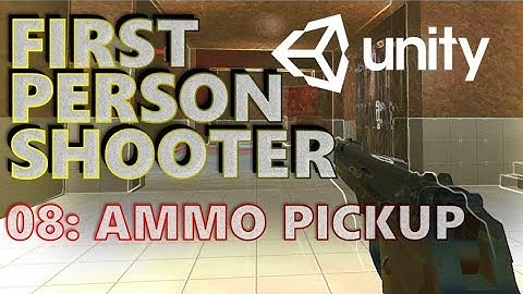 How To Make An FPS - Unity Tutorials - Part 008 - Ammo Pickup