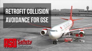 ASO's Retrofit Collision Avoidance System for GSE