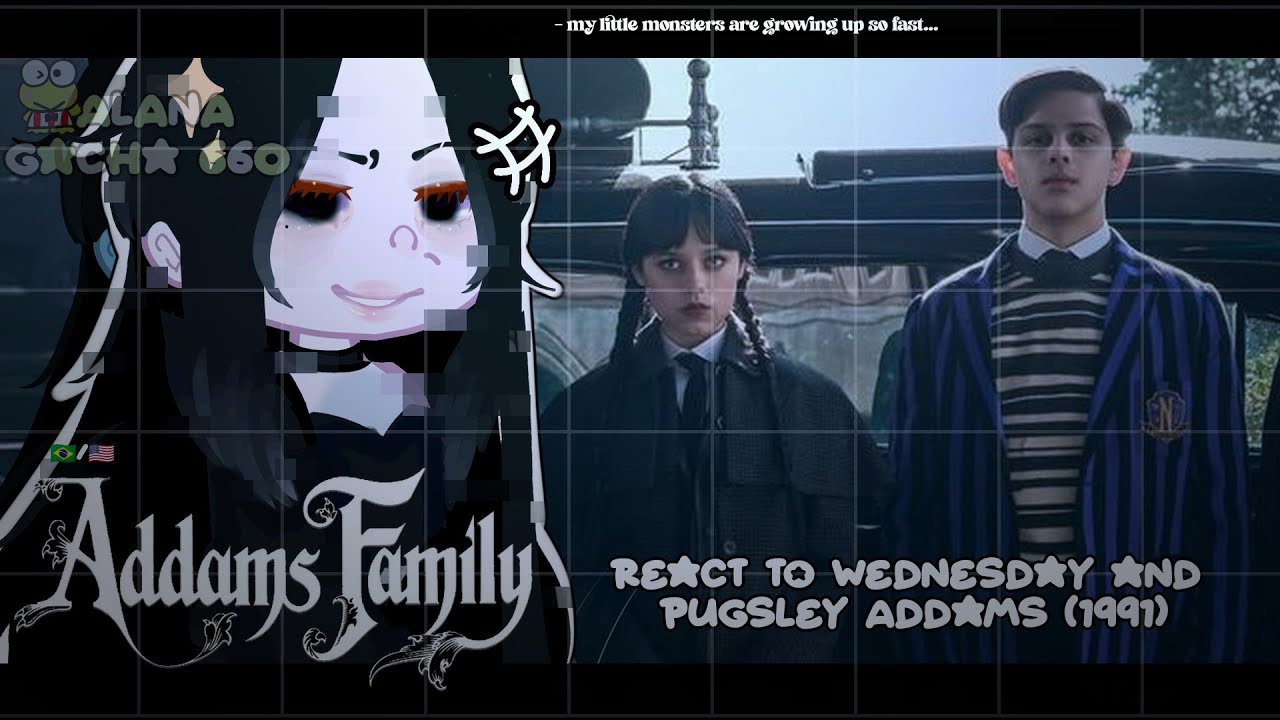 •|Addams Family (1991) React to Wednesday and Pugsley|• GACHA CLUB 🇧🇷/🇺🇸