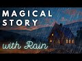 Magical story with rain  bonfire night  storytelling and rain