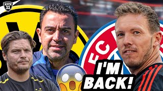 XAVI-SENSATION in DORTMUND!? NAGELSMANN will ZURÜCK! | KickNews