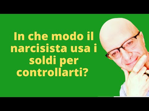 In che modo il narcisista usa i soldi per controllarti?