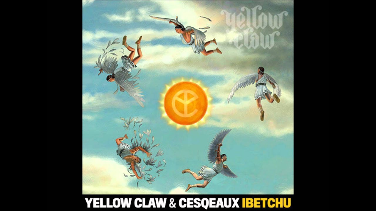 Yellow Claw & Cesqeaux - IBETCHU (Original Mix) [Trap]