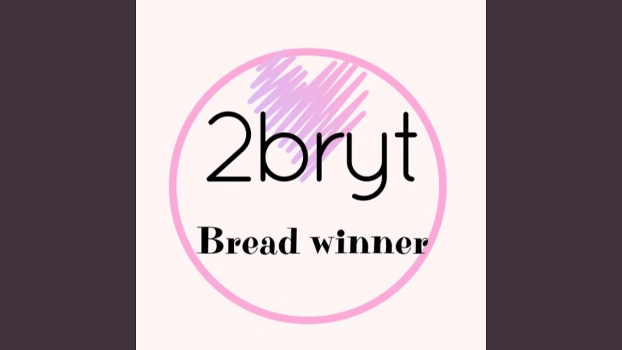 Bread Winner adlı videoyu YouTube'da izle Bread Winner adlı videoyu YouTube'da izle
