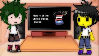 Izuku and Brokken react to history of the united states I guess