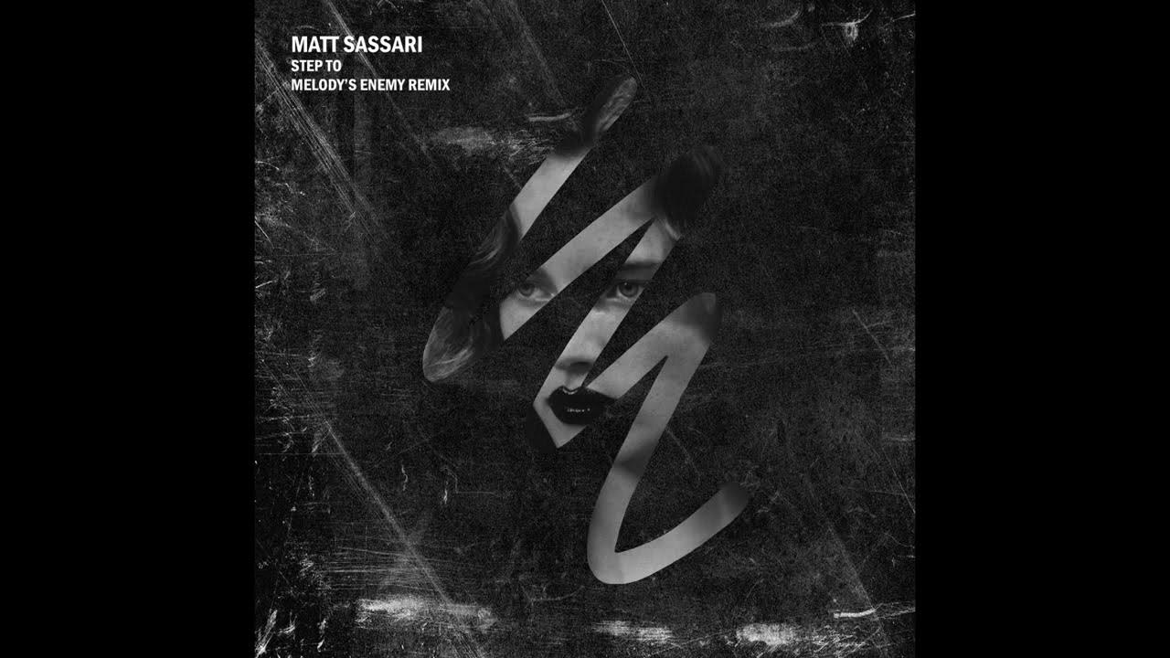 Matt Sassari - Step To (Melodys Enemy Remix) Matt Sassari - Step To (Melodys Enemy Remix)