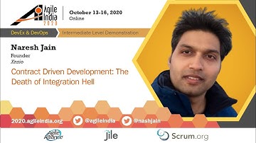 Contract Driven Development: The Death of Integration Hell by Naresh Jain #AgileIndia2020
