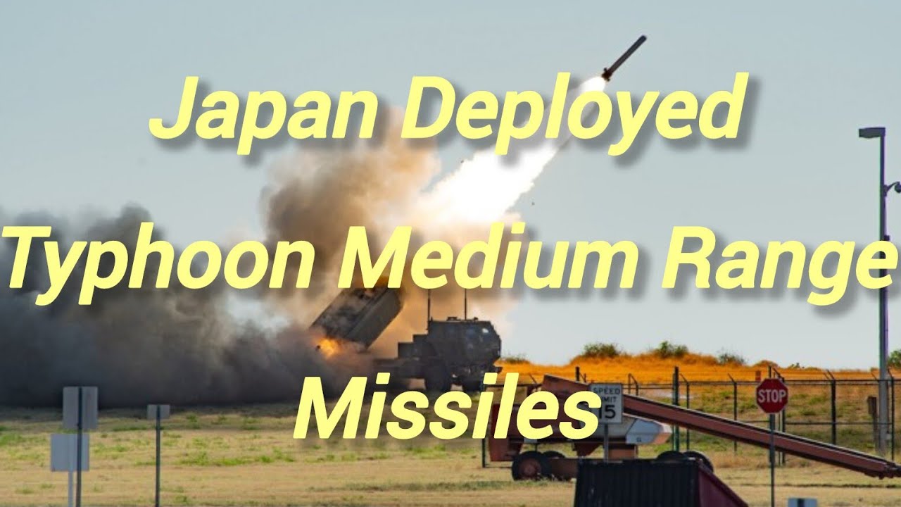 Japan Deployed Typhoon Medium  Range Missiles