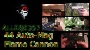 44 Auto-Mag Flame Cannon.