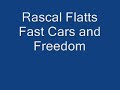 Rascal Flatts-Fast Cars and Freedom