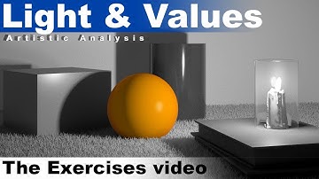 Painting Light and Values, an artistic analysis Exercises Video