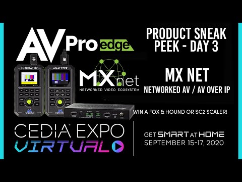 CEDIA Virtual Expo Product Sneak Peek - Day 3 MX Net AV over IP