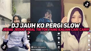 Download Lagu DJ JAUH KO PERGI SLOW | SA CERITAKAN PADA BINTANG BINTANG VIRAL TIKTOK YANG KALIAN CARI CARI!!! MP3
