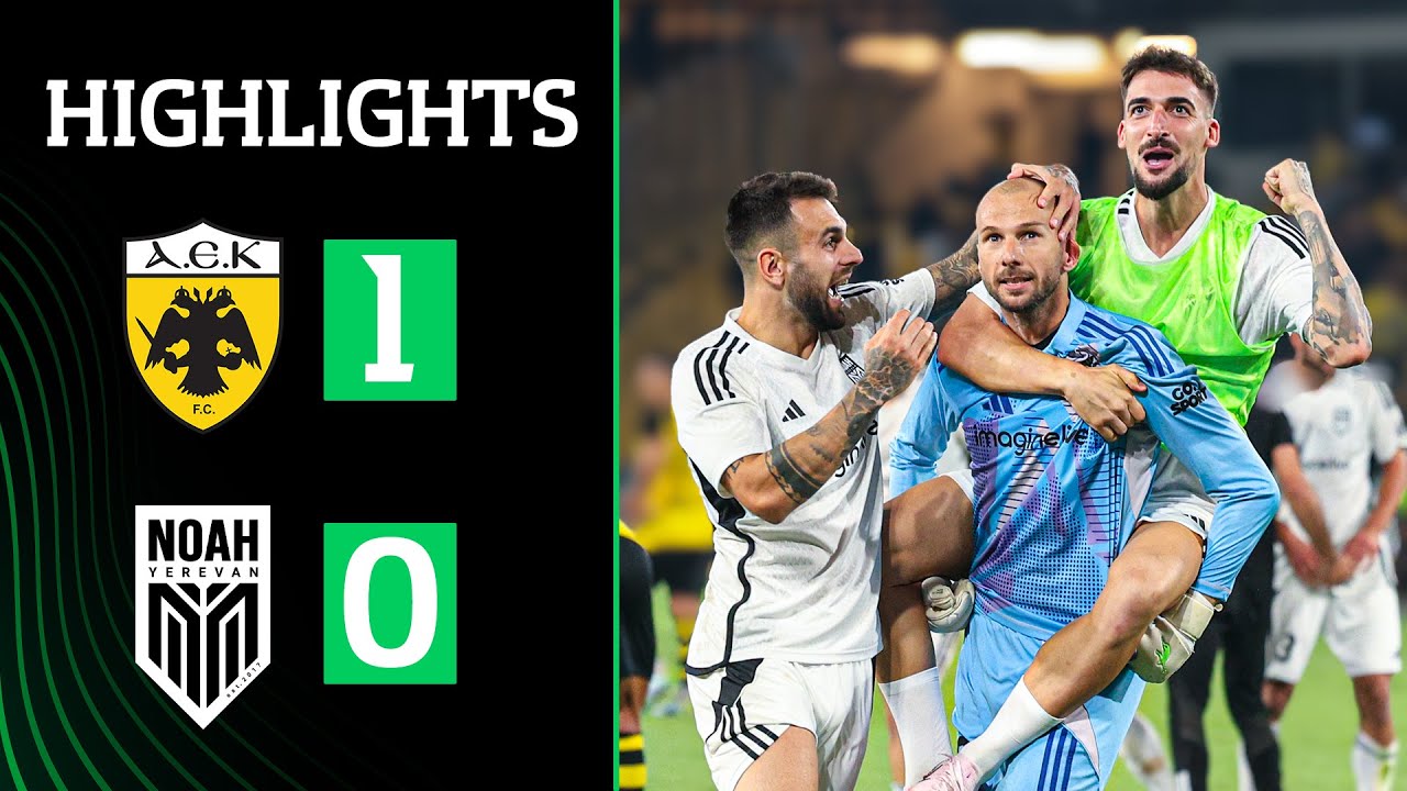 AEK Athens 1-0 Noah (AGG. 2-3) (UEFA Conference League, 3rd Qualifying Round, 2nd Leg) | Highlights