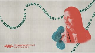 Bianca Merkley Wayfare Festival Performance
