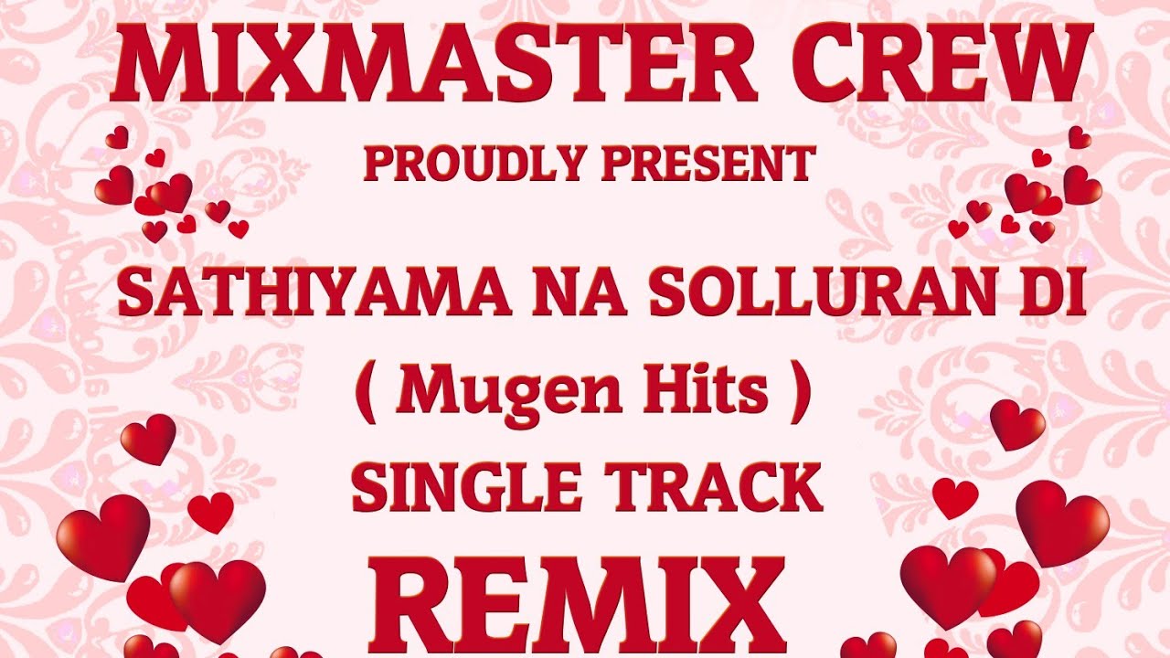 Sathiyama Na Solluran di (Mugen Song) | Remix | Dj Jankit | Single Track | MixMaster Crew | 2k19