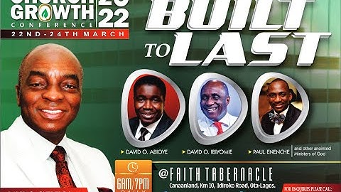 Build to Last (Church Growth Conference 2022) by Bishop David Oyedepo.