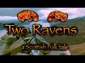 Two Ravens : A Scottish Traveller Tale (British Folklore and Mythology)