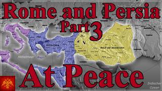 The Great Peace: Rome and Persia in the Fifth Century Part 3 @EasternRomanHistory