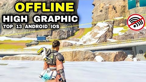 Top 13 Next-Gen Graphics (Android/iOS) Games of 2022