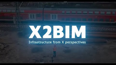 (EN) X2BIM - Infrastructure from X Perspectives