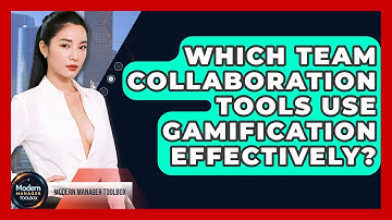 Which Team Collaboration Tools Use Gamification Effectively? - Modern Manager Toolbox