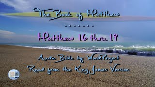 MATT. 16-19,  Audio Bible with Scriptures and Music, Bible KJV